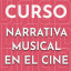 Curso presencial de Narrativa Musical en el Cine (UNED)