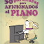 Colección de libros "50 Partituras para aficionados al piano"