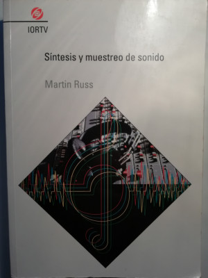 Libro "SÍNTESIS Y MUESTREO DE SONIDO" de Martin Russ