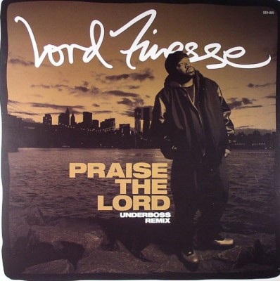 Lord Finesse Praise The Lord Underboss Remix