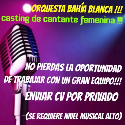Orquesta Bahia Blanca necesita Cantante Femenina