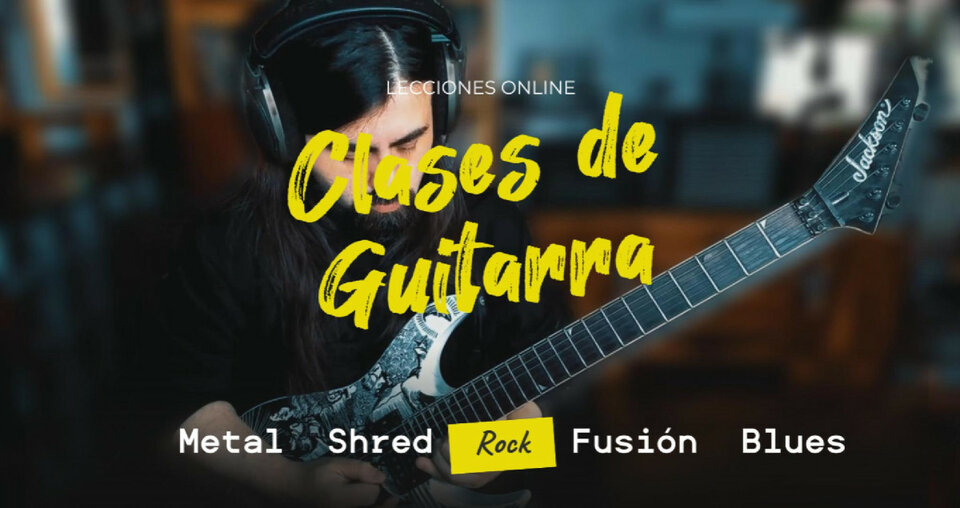 Clases de Guitarra METAL - ROCK - SHRED - FUSION